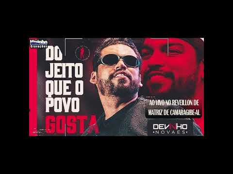 DEVINHO NOVAES - AO VIVO NO REVEILLON DE MATRIZ DE CAMARAGIBE-AL - MUSICAS NOVAS