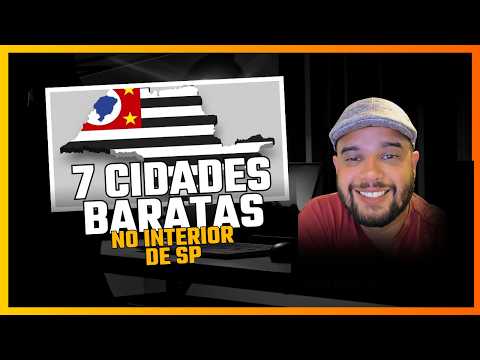 7 Cidades do Interior MUITO Mais Baratas que São Paulo | Vale a Pena?