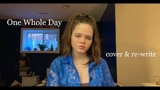 One Whole Day by Dixie D'Amelio - acoustic singing COVER and RE-WRITE