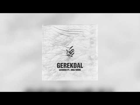 Dali Dade ft. Luvera - Gerek däl ( Syke dali )