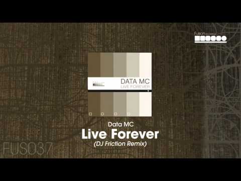 Data MC - Live Forever (DJ Friction Remix)