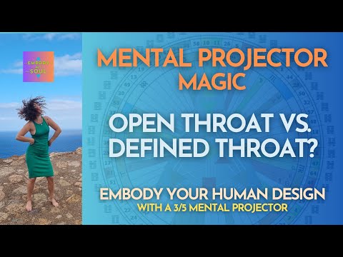 Mental Projector Magic ✨ Open Throat vs. Defined Throat? ⚡️ Embody Your Human Design