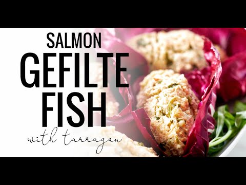 Salmon Gefilte Fish with Tarragon and Fennel