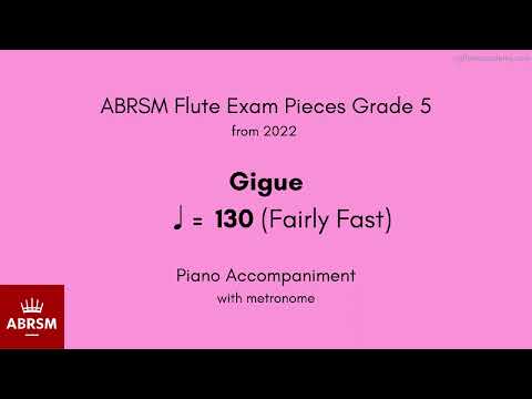 ABRSM Flute Grade 5 from 2022, Gigue ♩ = 130 (Fairly Fast) Piano Accompaniment with metronome