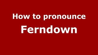 How to pronounce Ferndown
