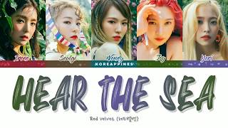 Red Velvet 레드벨벳 &#39;HEAR THE SEA&#39; Lyrics [Color Coded_Han_Rom_Eng_가사]