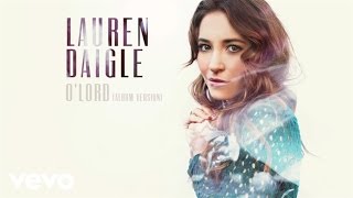 Lauren Daigle - O&#39;Lord (Audio)