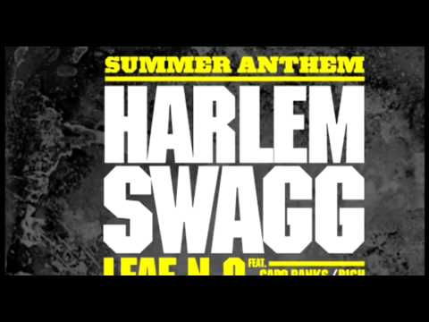 Harlem Swagg - Leaf N.O. ft. Black Magic, Capo, Rich **NEW SINGLE**