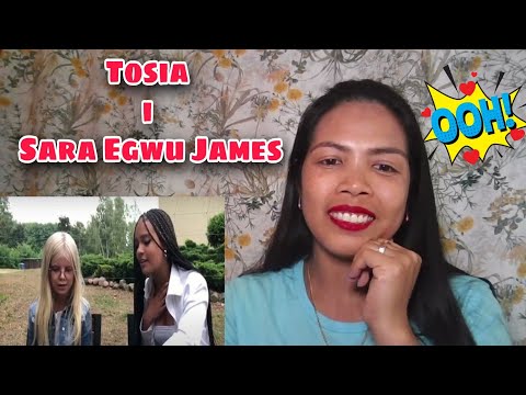 Tosia i Sara Egwu James | REACTION
