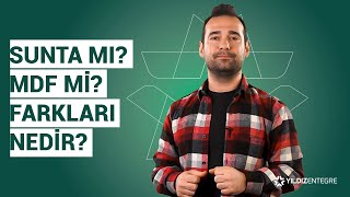 Sunta mı? MDF mi? Farkları Nedir? Neye Göre Karar Verilir?