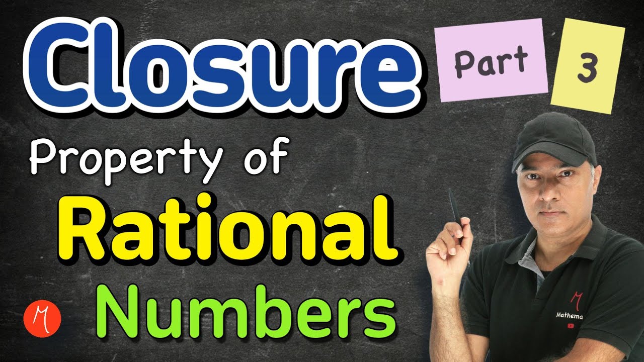Closure property (Part 3 - Rational Numbers) explained - Middle school Math ( हिंदी / Hinglish)