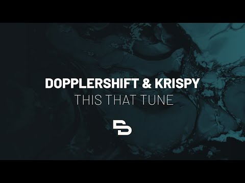 Dopplershift & Krispy - This That Tune
