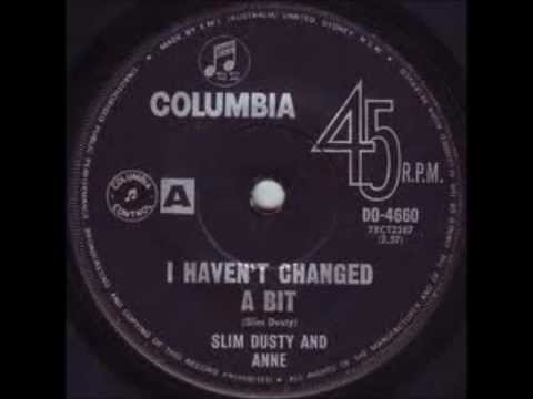 Slim Dusty and Anne - I Haven't Changed A Bit