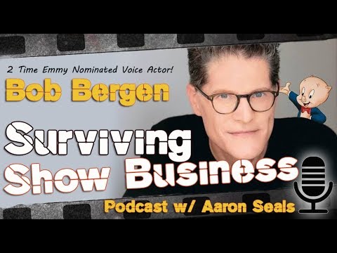 Surviving Show Business - Voice-Overs with Bob Bergen