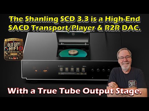 The Shanling SCD 3.3 is a High-End SACD Transport/Player & R2R DAC. With a True Tube Output Stage.