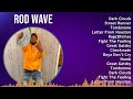 Rod Wave 2024 MIX Greatest Hits Dark Clouds Street Runner Tombstone Letter From Houston