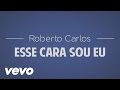 Roberto Carlos Esse Cara Sou Eu Official Lyric Video