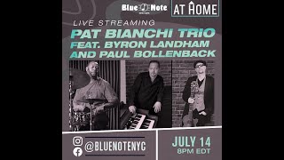 The Pat Bianchi Trio • Blue Note Live At Home