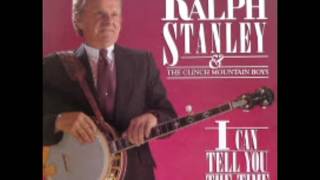 I Can Tell You The Time [1985] - Ralph Stanley &amp; The Clinch Mountain Boys