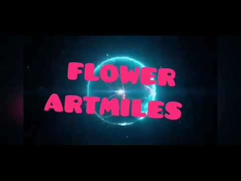 my intro video flower artmiles😊
