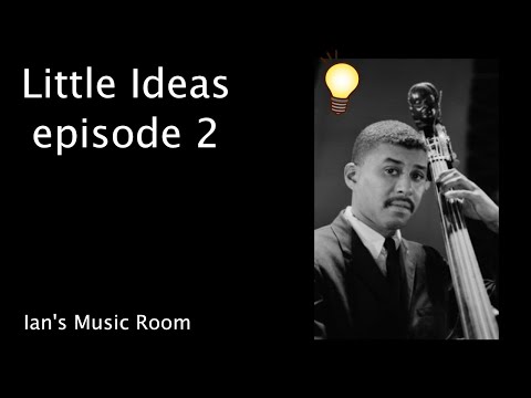 Little Ideas episode 2 - Paul Chambers bass line