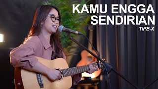 Download lagu KAMU NGGA SENDIRIAN TIPE X... mp3