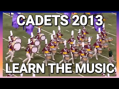 Cadets 2013 - Learn the Music (FULL SHOW) [Snare]