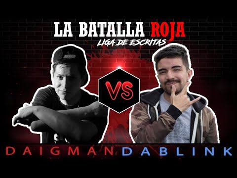 Daigman vs Dablink - La Batalla Roja Vol.1  [ Batallas Escritas ]