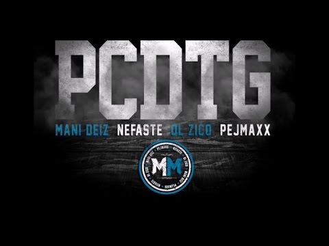 PCDTG - Mani Deïz x Néfaste x Pejmaxx X Ol Zico