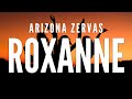 Arizona Zervas Roxanne Clean Lyrics vo