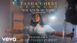 Tasha Cobbs Leonard - You Know My Name (Official Audio) ft. Jimi Cravity