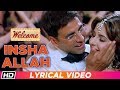 Insha Allah | Welcome | Lyrical Video | Akshay Kumar | Katrina Kaif | Nana Patekar | Anil Kapoor