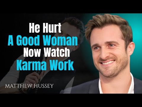 He Hurt a Good Woman — Watch Karma Work | Matthew Hussey