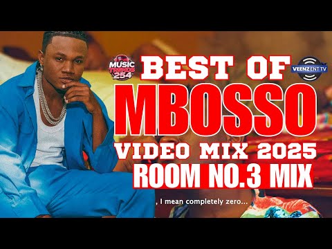 🔥BEST OF MBOSSO MIX 2025 | 🔥ROOM NO.3 VIDEO MIX FT. PAWA |SIKO SINGLE |🔥MBOSSO KHAN MIX 2025