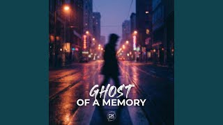 Ghost of a Memory