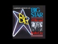 Big Star, #1 Record, Side 2, Part 1