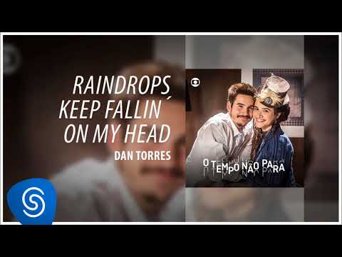 download lagu mp3 mp4 Dan Torres Raindrops Keep Fallin On My Head, download lagu Dan Torres Raindrops Keep Fallin On My Head gratis, unduh video klip Dan Torres Raindrops Keep Fallin On My Head