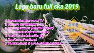 Download lagu Lagu terbaru full ska_2019 mp3