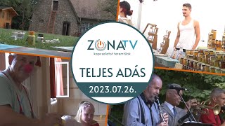 ZónaTV – TELJES ADÁS – 2023.07.26.