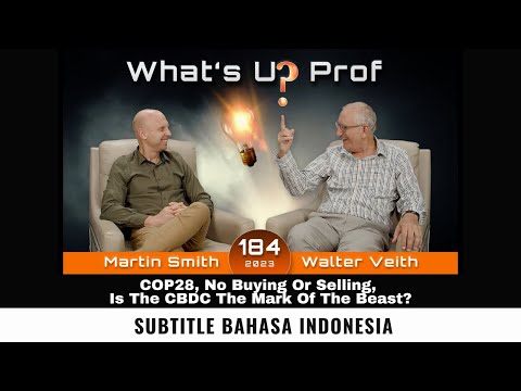 WUP 184 - COP28, No Buying Or Selling, Is The CBDC The Mark Of The Beast? (Subtitle Indonesia)