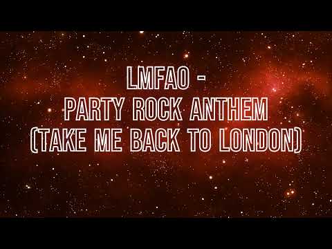 LMFAO - Party Rock Anthem ( Take Me back to London Remix )