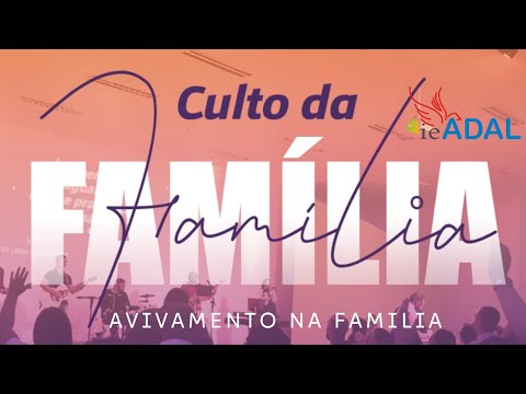 Culto De Campanha Da Familia - 31/03/22 - Quinta-feira