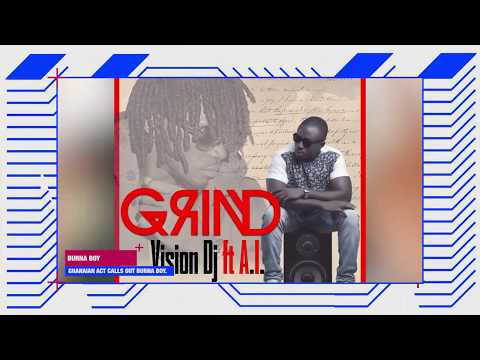 Ghana artisteS, Vision DJ and A.I. calls out Burna Boy over 'Chillin Chillin'!