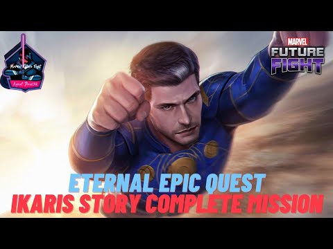 Eternal Epic Quest Ikaris Story Complete Mission | Marvel Future Fight Eternals Update Guide 7.5.5
