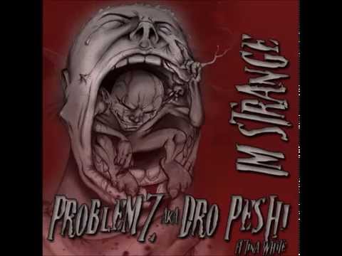 ProblemZ aka Dro Peshi ft. Tina White - Im Strange (single)