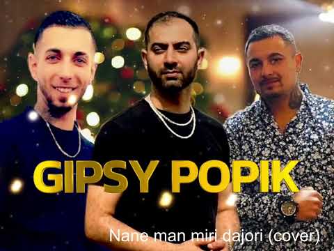 GIPSY POPIK - NANE MAN MIRI DAJORI (COVER) 2025