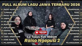 Download lagu FULL ALBUM RAISO NGAPUSI 2 - LA TASYA FULL ALBUM - PLAYLIST LAGU JAWA TERPOPULER 2026 [NO IKLAN] mp3