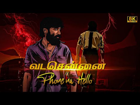 Vada Chennai x Phone Na Hello | Rowdy Editz | SanT | Vaangal pulla Vicky