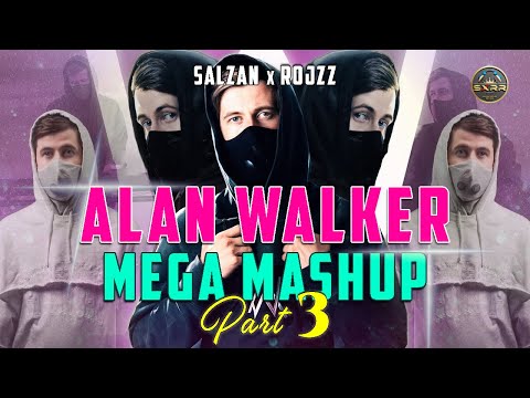 Alan Walker Mega Mashup Part 3 | Salzan x RojzZ | Yesterday x Faded x Blue | Best of Alan Walker