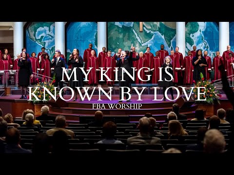 My King Is Known by Love | FBA Worship